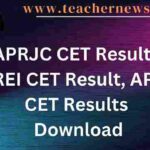 APRJC CET Results 2024 APREI CET Result, APRDC CET Result