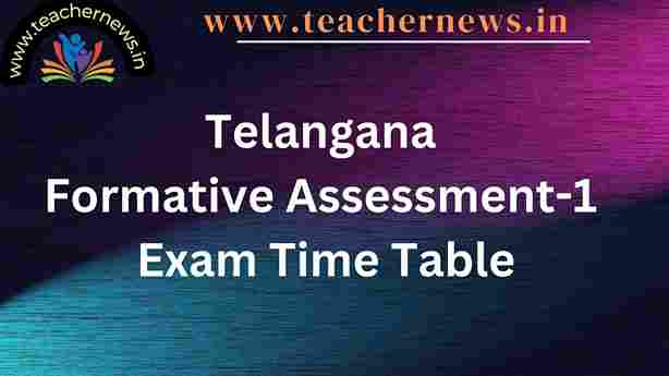 Telangana Formative Assessment-1 Exam Time Table 2024