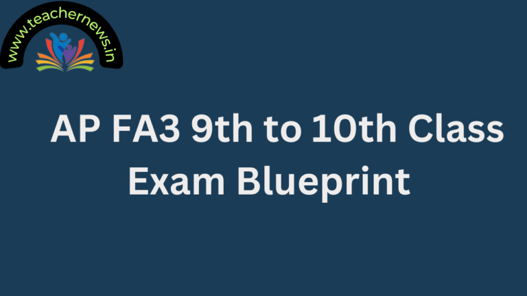 AP FA3 9th to 10th Class Exam Blueprint Changed