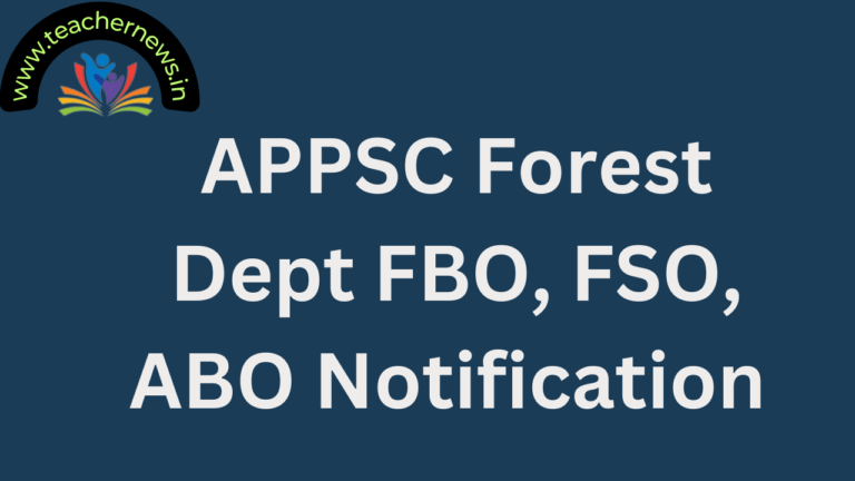 APPSC Forest Dept FBO, FSO, ABO Notification