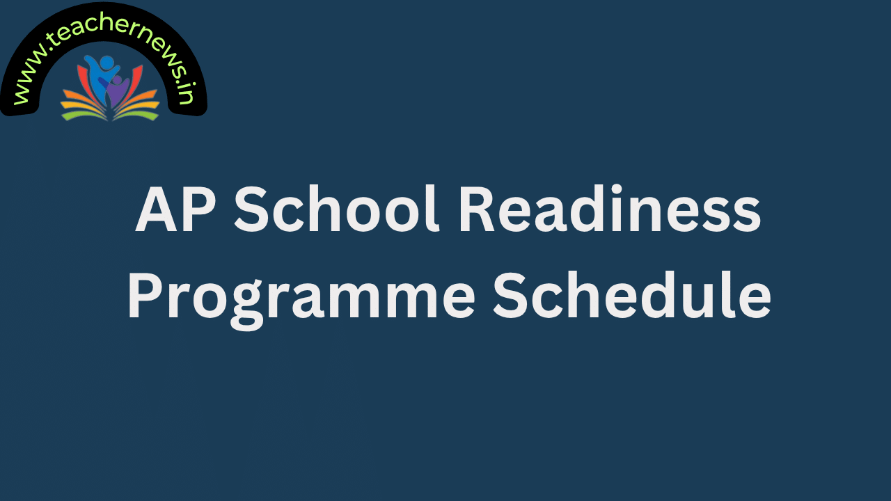 AP School Readiness Programme Schedule