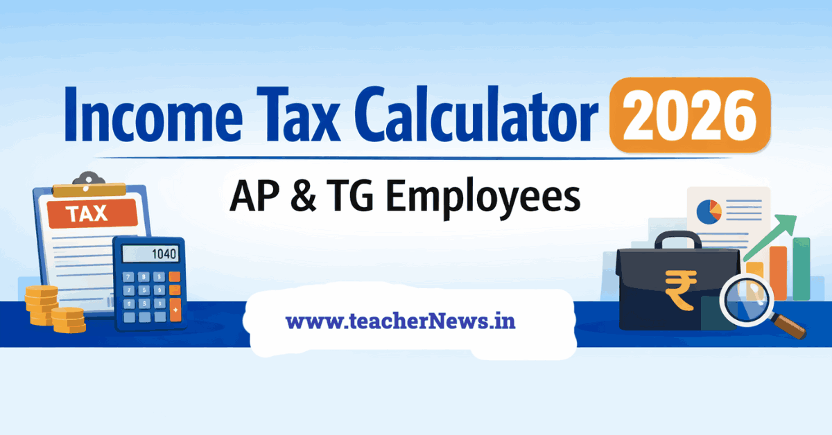 Powerful Income Tax Calculator 2026 for AP & TG Employees – Old & New Regime