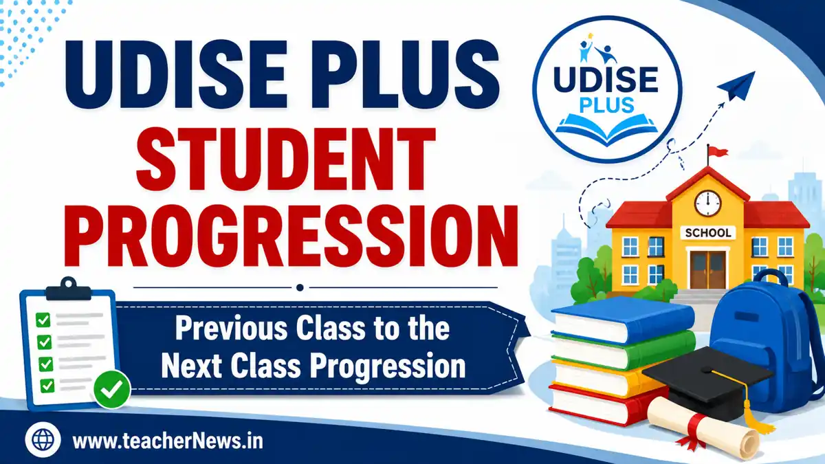 UDISE PLUS Student Progression 2026-27 Complete Release and PEN Guidelines Guide